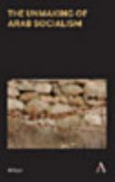 The Unmaking of Arab Socialism 1785271229 Book Cover