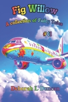 Fig Williow: A collection of Fairy Tales #11 B0CCCMRJ8L Book Cover