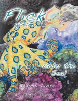 Flick Goes Under the Sea! 1452506639 Book Cover