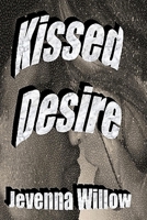 Kissed Desire 1984227254 Book Cover
