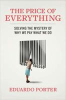 The Price of Everything: Solving the Mystery of Why We Pay What We Do 1591843626 Book Cover
