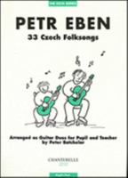 Petr Eben: 33 Czech Folksongs for Pupil & Teacher Pupil's Part 0786638087 Book Cover