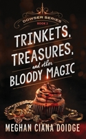 Trinkets, Treasures, and Other Bloody Magic 1927850053 Book Cover