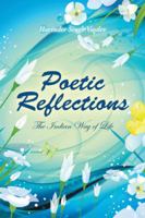 Poetic Reflections: The Indian Way of Life 1543703054 Book Cover