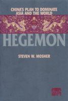 Hegemon: China's Plan to Dominate Asia and the World 1893554082 Book Cover