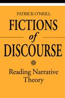 Fictions of Discourse: Reading Narrative Theory (Theory / Culture) 0802079482 Book Cover