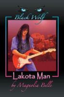 Black Wolf: Lakota Man 0979962412 Book Cover