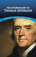 Autobiography of Thomas Jefferson 1548615188 Book Cover