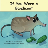 If You Were a Bandicoot 1947773747 Book Cover