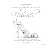 Enough is Enough - It's time to get your SH** Together & Flourish 0981398685 Book Cover