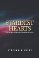 Stardust Hearts: An Otherworld Fantasy Romance. 3 books in 1: The Far Side, The Long Shot, The Last Stand B0858WDLPT Book Cover