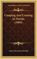 Camping and Cruising in Florida 1015527027 Book Cover