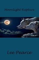 Moonlight Rapture 0986943622 Book Cover