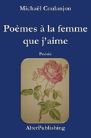 Po�mes � La Femme Que j'Aime 1548713473 Book Cover