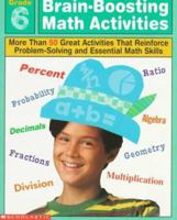 Brain-Boosting Math Activities: More Than 50 Great Activities That Reinforce Problem Solving and Essential Math Skills 0590065467 Book Cover