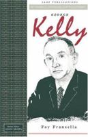 George Kelly (Key Figures in Counselling and Psychotherapy series) 0803984952 Book Cover