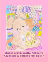 Minako and Delightful Rolleen's Adventure and Coloring Fun 1 1777287537 Book Cover