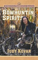 Bowhuntin' Spirits 0979513103 Book Cover