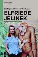 Elfriede Jelinek: Provokationen Der Kunst 3111356205 Book Cover