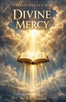 Fallen Angels and Divine Mercy B0GK16M513 Book Cover