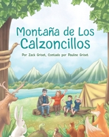 Montaña de Los Calzoncillos: Por Zack Griset, Contado por Pauline Griset (Spanish Edition) B0CNFTYMYN Book Cover