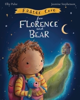 Foster Care for Florence and Bear 1068336102 Book Cover