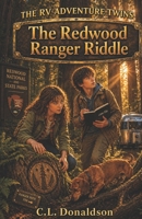 The Redwood Ranger Riddle (The RV Adventure Twins) B0GYRYP9HQ Book Cover