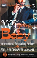 Not Your Baby A BWWM Sweet & Steamy Romance: The Billionaire Brothers Book 3 B0BWHDJ2HJ Book Cover