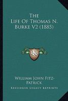 The Life Of Thomas N. Burke V2 1165126222 Book Cover