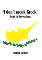 'I Don't Speak Greek': Road to Revelations 143438005X Book Cover