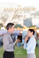 An Ambassador for Jesus 1098024737 Book Cover