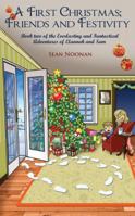 A First Christmas; Friends and Festivity 1432760890 Book Cover