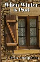 When Winter Is Past 1523962216 Book Cover