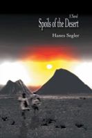 Spoils of the Desert 1532051298 Book Cover