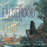 The Day that Falsehood Sought to be King 1592360289 Book Cover