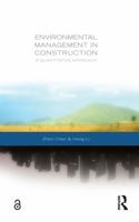 Environmental Management in Construction: A Quantitative Approach 0415370558 Book Cover