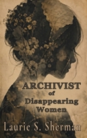 Archivist of Disappearing Women B0H1YP7QWM Book Cover