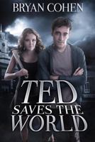 Ted Saves the World 1546903348 Book Cover