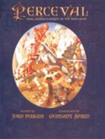 Perceval: King Arthur's Knight Of The Holy Grail 0761453393 Book Cover