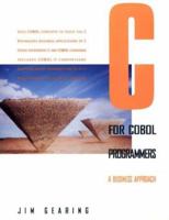 C for COBOL Programmers: A Business Approach 0805316604 Book Cover