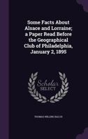 Some Facts About Alsace And Lorraine (1895) 112075139X Book Cover