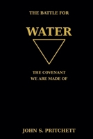 The Battle for Water: The Covenant We Are Made Of (The Covenant of the Elements) B0GFVVPXF8 Book Cover