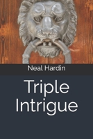 Triple Intrigue 1655442880 Book Cover