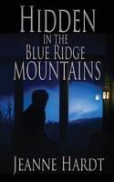 Hidden in the Blue Ridge Mountains B0BLYDJ239 Book Cover