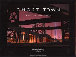 Ghost Town: While St. Louis Sleeps 0975318020 Book Cover