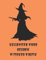 Halloween Word Search Witches Wrath: Large Print Easy To Read Fall Word Find 1688760199 Book Cover