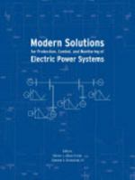 Modern Solutions for Protection, Control and Monitoring of Electric Power Systems 0972502637 Book Cover