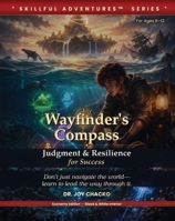 The Wayfinder's Compass: Judgment & Resilience for Success B0H8L5PJTZ Book Cover