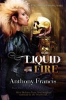 Liquid Fire 1611946263 Book Cover