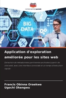 Application d'exploration améliorée pour les sites web: Extraction de métadonnées pertinentes archivées à partir de sites web, avec une interface ... un temps d'exécution rapide (French Edition) 6207604288 Book Cover